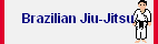 Brazilian Jiu-Jitsu