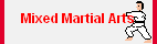 Mixed Martial Arts