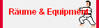 R�ume & Equipment